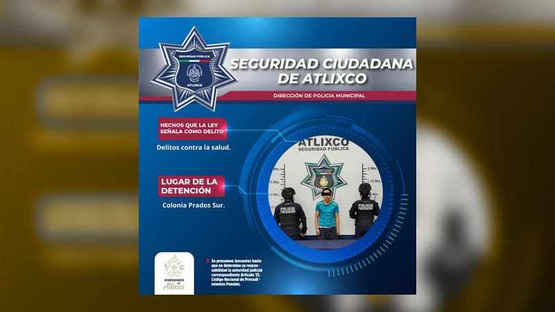 Detienen en Atlixco a joven por agresión y posesión de presunta droga