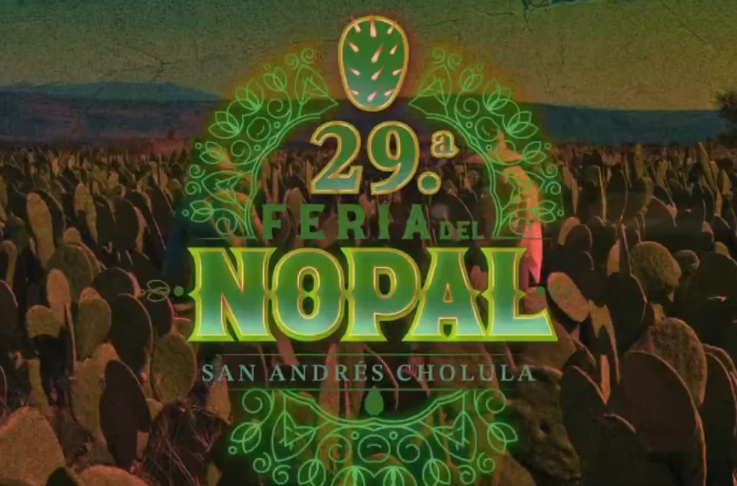 San Andrés Cholula celebra la 29ª Feria del Nopal en Tlaxcalancingo