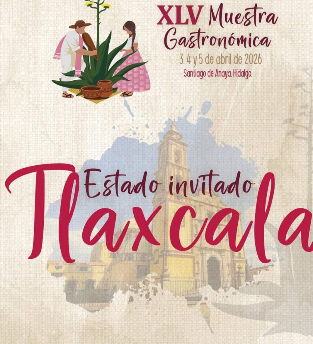 Tlaxcala brillará en Hidalgo y llevará su sabor a uno de los festivales más grandes de México