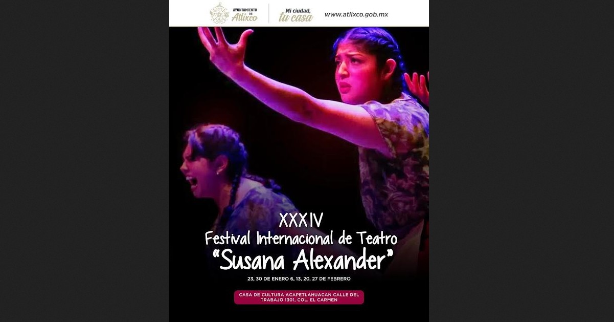 Un festival que pone a Atlixco en el centro del teatro