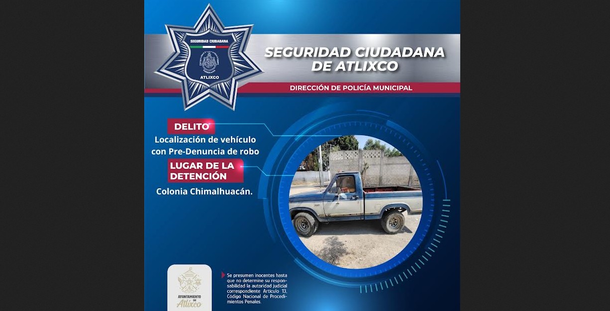 Localizan camioneta con pre-denuncia de robo en Atlixco