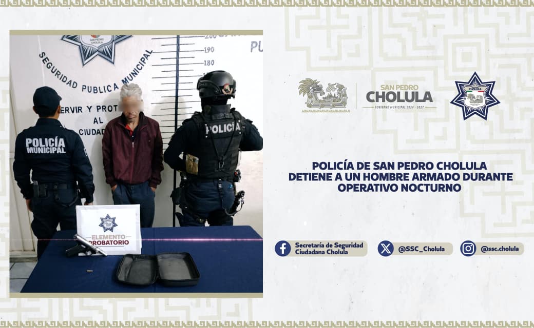 Policía de San Pedro Cholula detiene a un hombre armado durante operativo nocturno