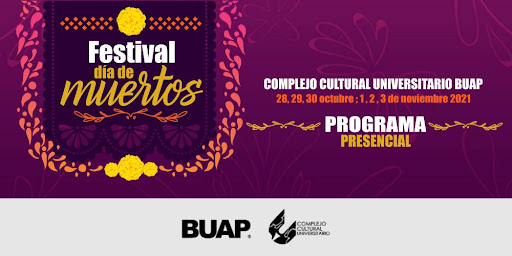 Festival de día de muertos de la BUAP será en CCU, aquí te dejamos la cartelera