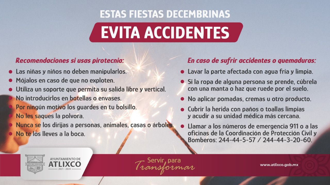 Evita accidentes en estas fiestas decembrinas; Ayuntamiento de Atlixco emite algunas recomendaciones por la seguridad de todos