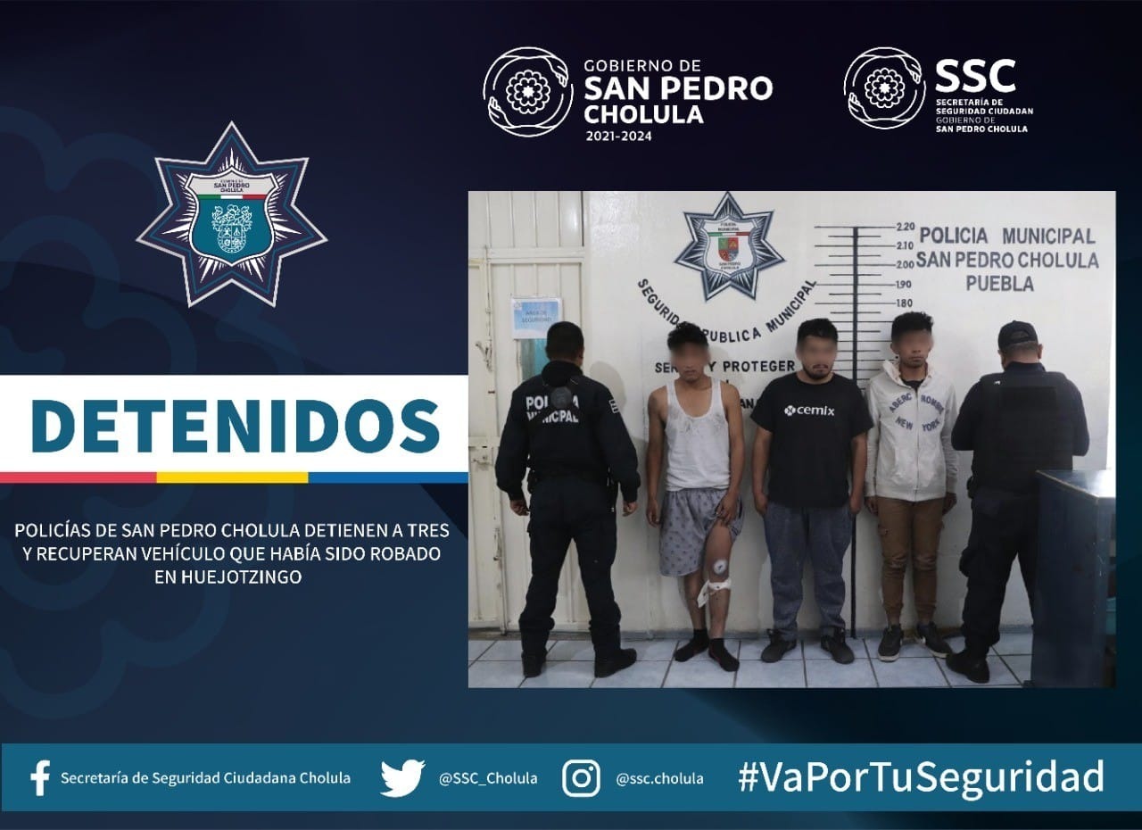Policías de San Pedro Cholula detienen a tres y recuperan vehículo que había sido robado en Huejotzingo