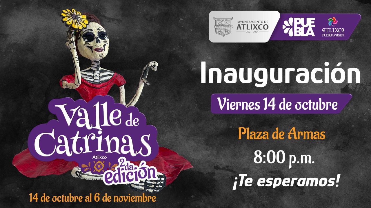 Esta temporada de día de muertos, visita valle de catrinas en Atlixco del 14 de octubre al 06 de noviembre