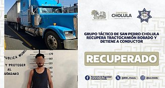 Grupo Táctico de San Pedro Cholula recupera tractocamión robado y detiene a conductor