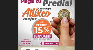 Atlixco ofrece 15% de descuento en el predial: paga antes del 31 de diciembre