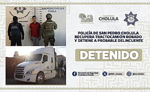 Policía de San Pedro Cholula recupera tractocamión robado y detiene a probable delincuente