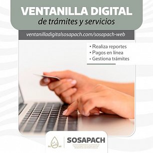 El SOSAPACH invita a la ciudadanía a utilizar su Ventanilla Digital