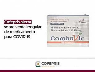 Cofepris alerta sobre la venta ilegal de medicamento para tratar la Covid-19