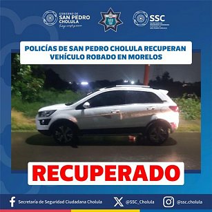 Policías de la SSC Cholula recuperan vehículo robado en Morelos