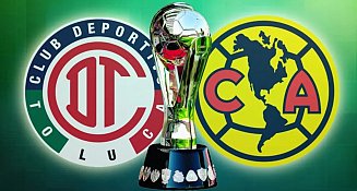 Toluca vs América final del Clausura 2025 promete historia y gloria en la Liga MX