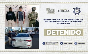 Marina y Policía de San Pedro Cholula recuperan auto robado y detienen a conductor