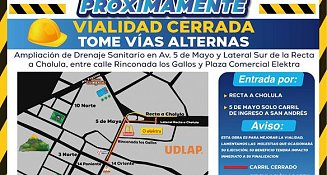 Cambia circulación de calles en San Andrés Cholula: Ampliación de drenaje sanitario 