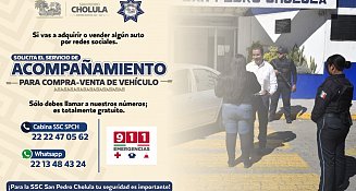 Policía de San Pedro Cholula inicia acompañamiento seguro para compraventa de autos 