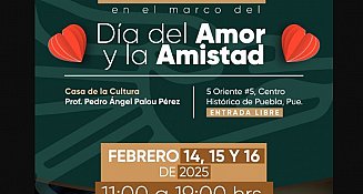 Celebra San Valentín en Puebla con arte, cultura y expoventas