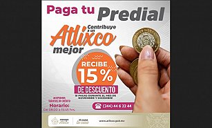 Atlixco ofrece 15% de descuento en el predial: paga antes del 31 de diciembre