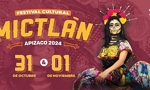 Vive el Festival Cultural Mictlán Apizaco 2024: Tradición, Arte y Diversión