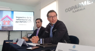 Tlaxcala: Empresarios y sindicatos se oponen a reforma del Infonavit y exigen respeto a recursos de trabajadores