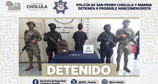 Policía de San Pedro Cholula y Marina detienen a probable narcomenudista