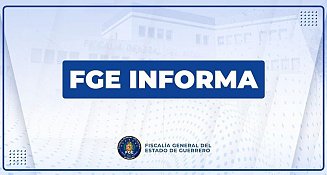 Fiscalía de Guerrero investiga desaparición de 10 personas, incluyendo menores, en la región Centro