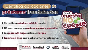 Cuidado con los préstamos falsos: cómo evitar fraudes y extorsiones en Puebla