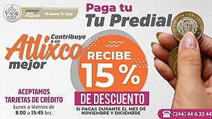 Atlixco ofrece 15% de descuento en pago predial 2024 para contribuyentes