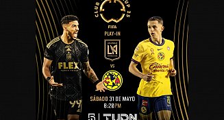 América y LAFC se disputan el pase final al Mundial de Clubes 2025