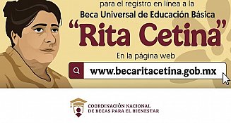 Comienza el registro para la Beca Rita Cetina Gutiérrez 2024 para secundaria y obtener 1900 pesos