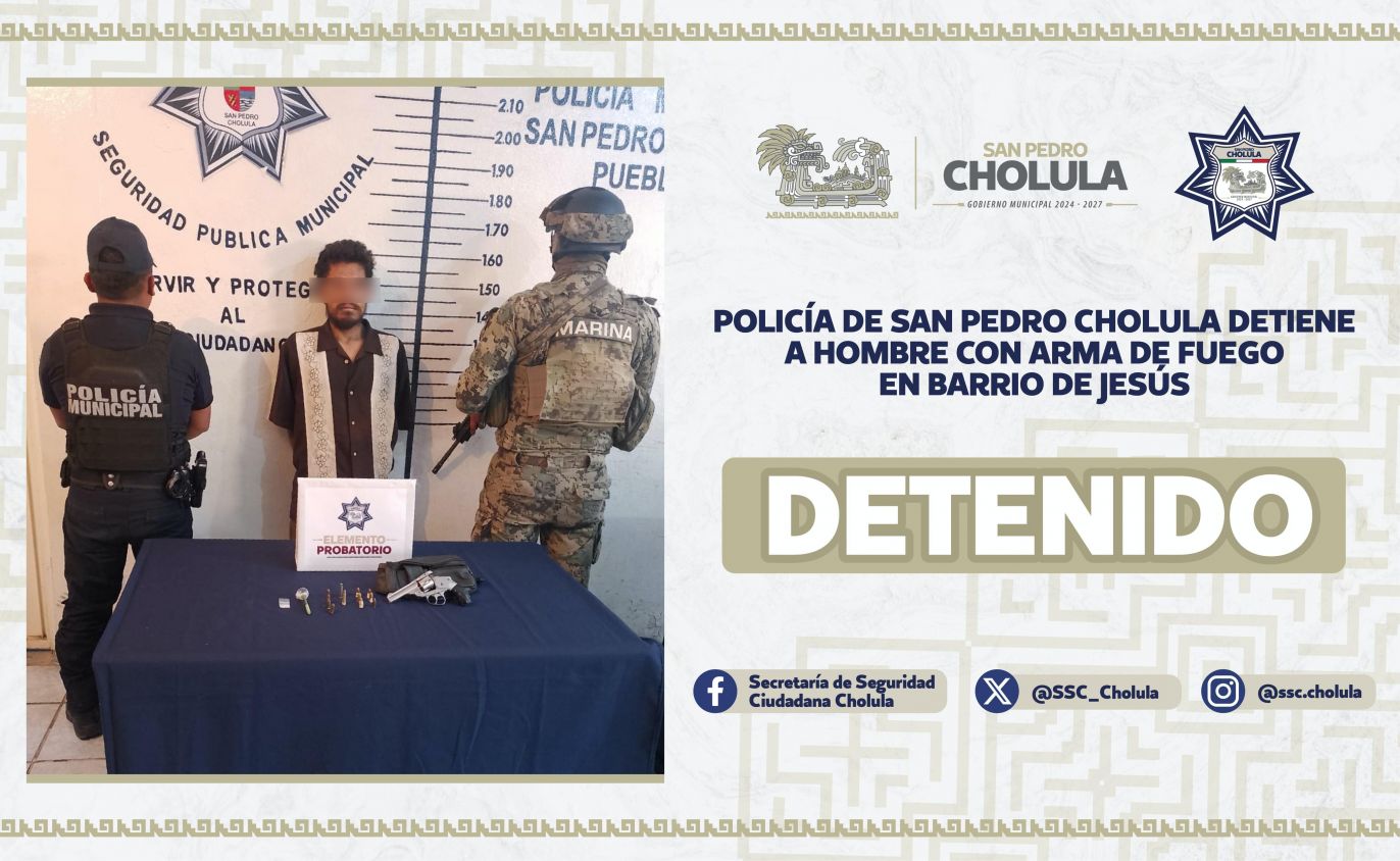 Policía de San Pedro Cholula detiene a hombre con arma de fuego en Barrio de Jesús 