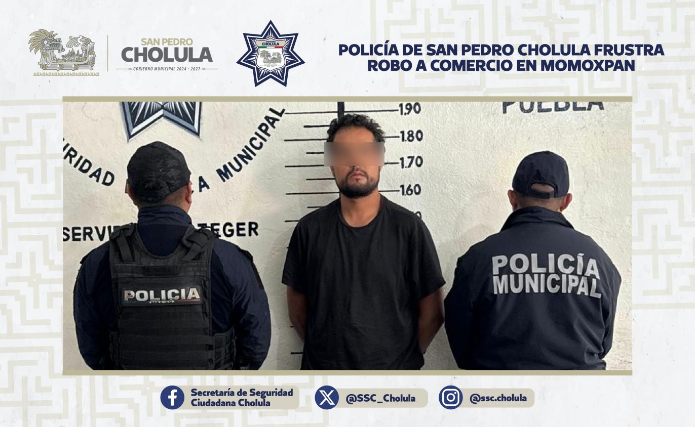 Policía de San Pedro Cholula frustra robo a comercio en Momoxpan