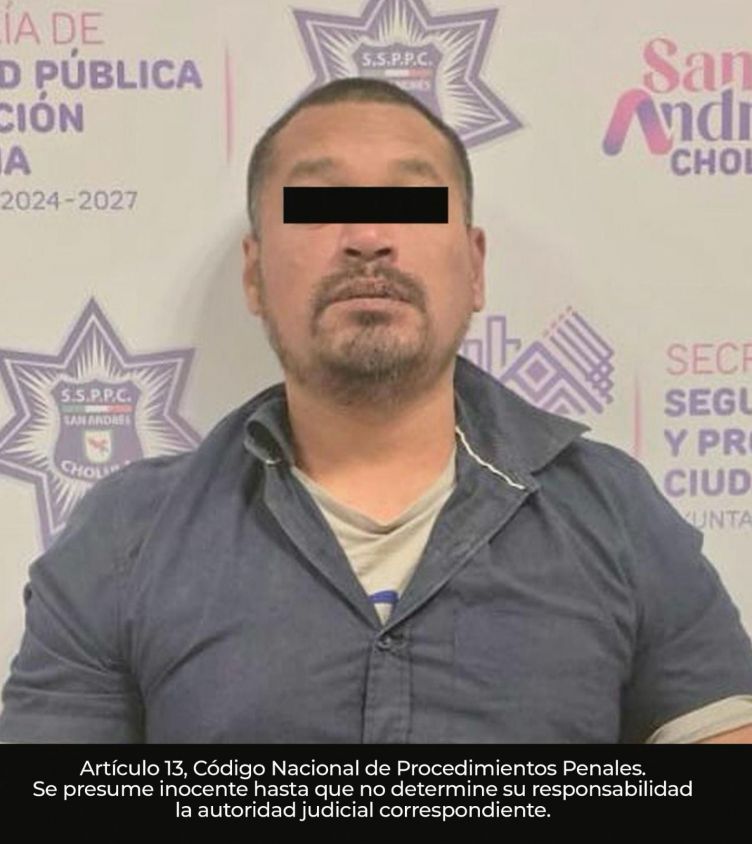 Detiene Policía de San Andrés Cholula a probable responsable de violencia familiar y lesiones dolosas